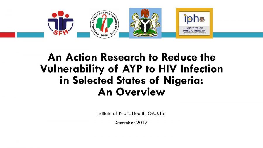 An Action Research to Reduce the Vulnerability of AYP to HIV Infection in Selected States of Nigeria